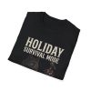 13257211653036558466_2048.jpeg Holiday Survival Mode T-Shirt — Funny Christmas Dog
