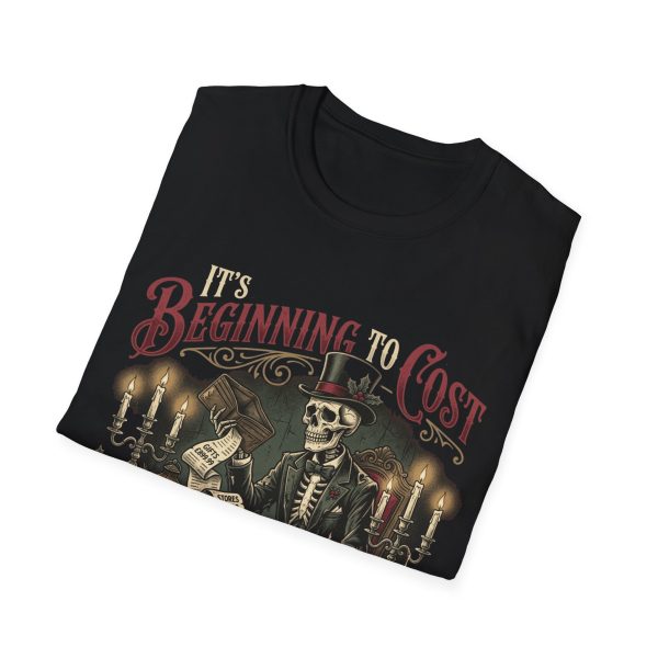 Christmas Skeleton T-Shirt — "It's Beginning to Cost a Lot Like Christmas"