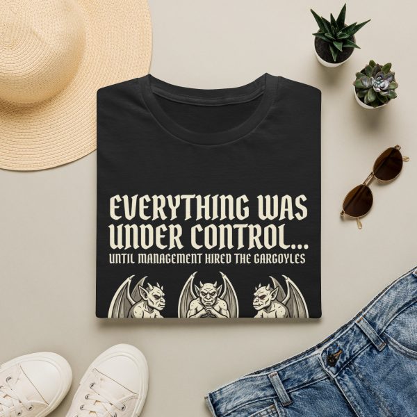 Gargoyle Management T-Shirt — "Everything Was Under Control"