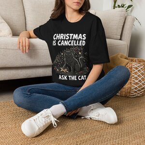 Christmas Is Cancelled Cat T-Shirt — "Ask the Cat" Funny Holiday Tee
