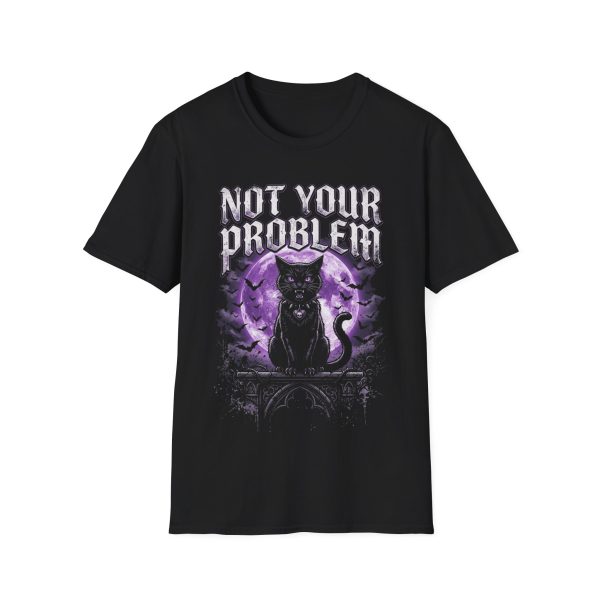 Not Your Problem T-Shirt — Gothic Black Cat Moon Graphic Tee