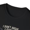 Dragon "I Don't Argue I Evolve" T-Shirt