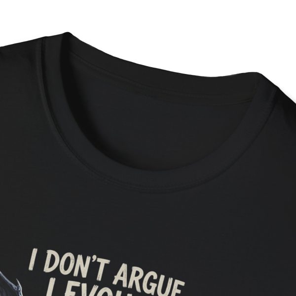 Dragon "I Don't Argue I Evolve" T-Shirt
