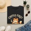 Coffee-First Cat T-Shirt — "Coffee First, Then Cuddles" Cute Cat Graphic Tee