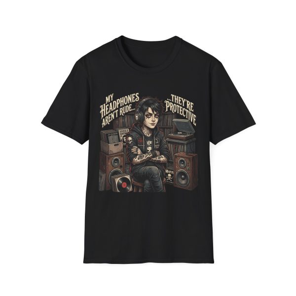 17836809247323645894_2048.jpeg Headphones T‑Shirt — "My Headphones Aren't Rude, They're Protective"