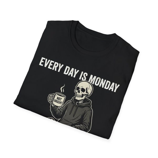 18408853501084849113_2048.jpeg Every Day Is Monday Skull T-Shirt — Funny Coffee & Not Urgent Tee
