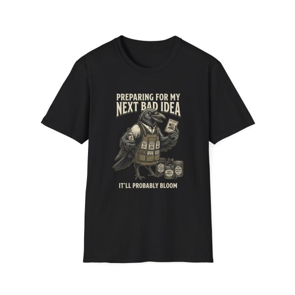 Preparing For My Next Bad Idea T-Shirt — Funny Raven Tactical Graphic Tee