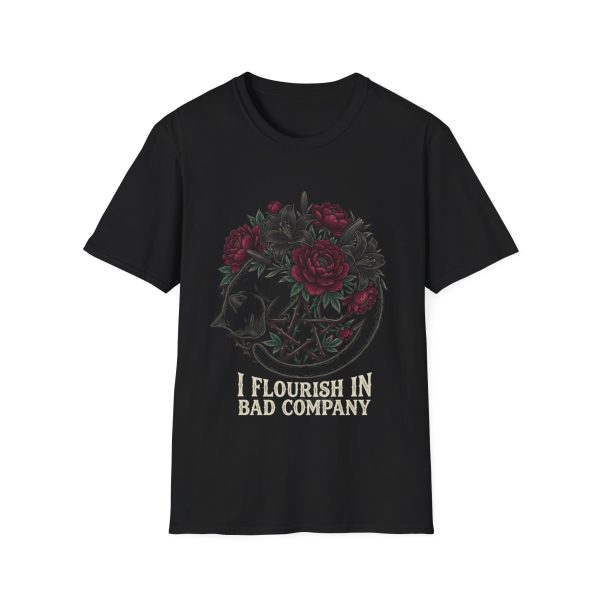 I Flourish in Bad Company T-Shirt — Dark Floral Graphic Tee