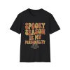 Spooky Season T-Shirt — "Spooky Season Is My Personality"