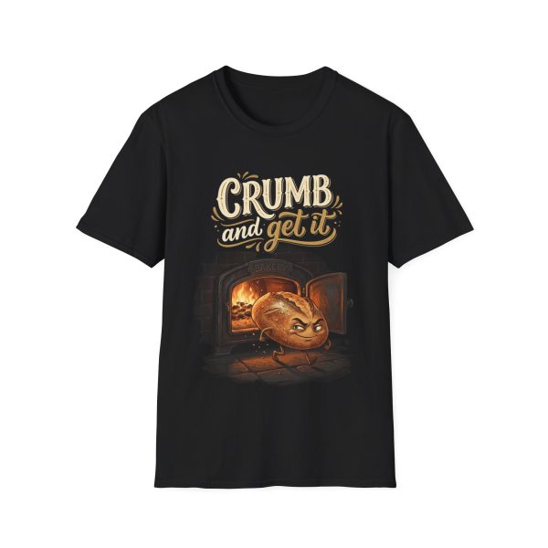 6279136253297819541_2048.jpeg Crumb and Get It T-Shirt — Funny Baking Pizza Oven Graphic Tee