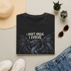 Dragon "I Don't Argue I Evolve" T-Shirt