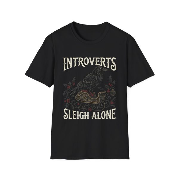 Introverts Sleigh Alone T-Shirt — Tee for Quiet Celebrations
