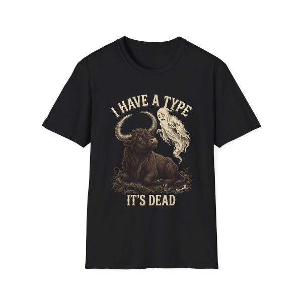 T-Shirt — "I Have a Type: It's Dead" Ghost & Buffalo Graphic
