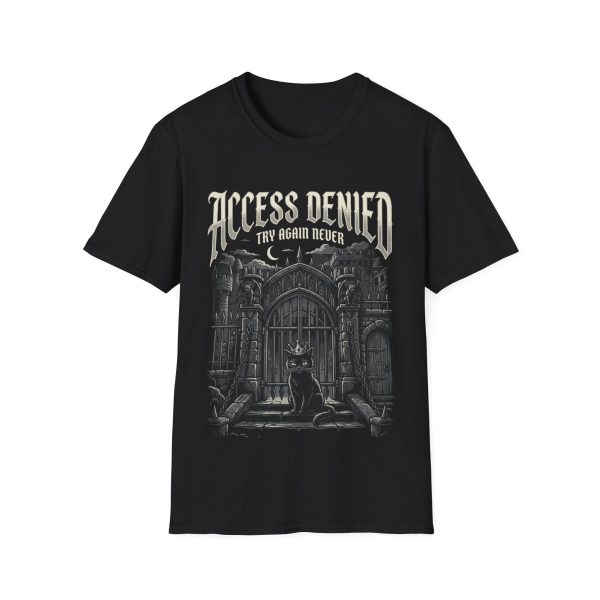 Access Denied Gothic T-Shirt — 'Try Again Never' Dark Castle Tee