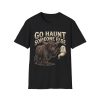 Go Haunt Someone Else Buffalo Halloween T‑Shirt