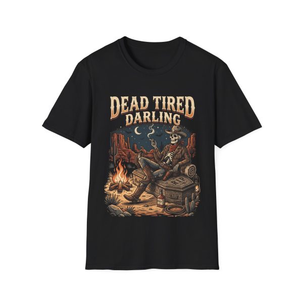 12763340596760067038_2048.jpeg Dead Tired Darling T-Shirt — Vintage Skeleton Cowboy Campfire Tee