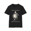Life Happens Skeleton Drum T-Shirt — 'Life Happens, Rhythm Helps'