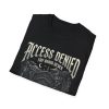 Access Denied Gothic T-Shirt — 'Try Again Never' Dark Castle Tee