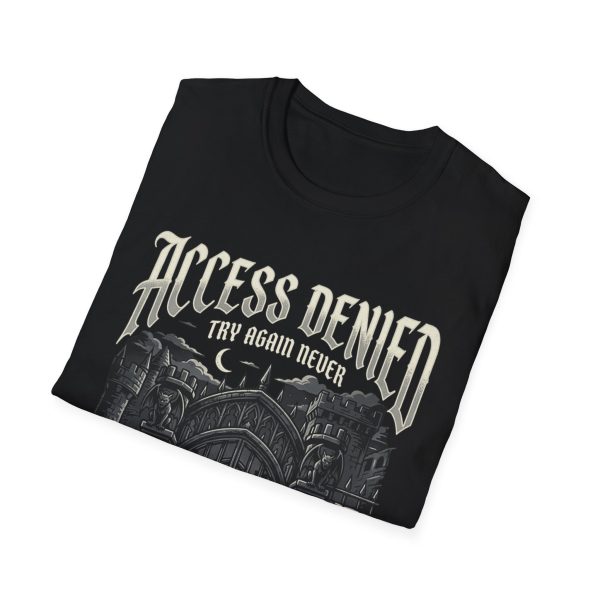 Access Denied Gothic T-Shirt — 'Try Again Never' Dark Castle Tee