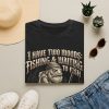 14381304020936820960_2048.jpeg Fishing T-Shirt — "I Have Two Moods: Fishing & Waiting to Fish" Graphic Tee