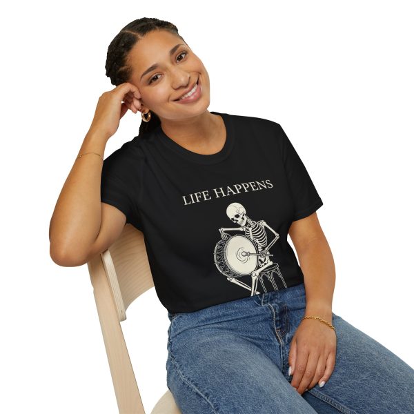 Life Happens Skeleton Drum T-Shirt — 'Life Happens, Rhythm Helps'