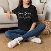 14577770087697196117_2048.jpeg Some Souls Glow Quietly Tee