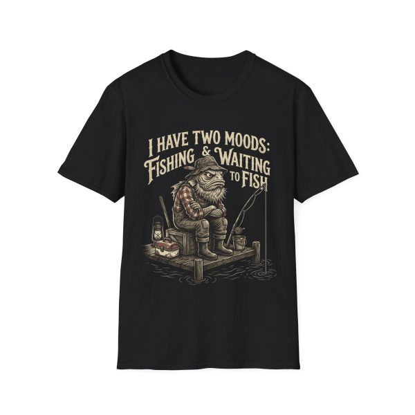 15886657414546522953_2048.jpeg Fishing T-Shirt — "I Have Two Moods: Fishing & Waiting to Fish"