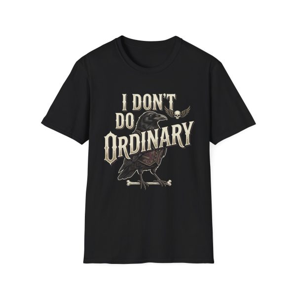 17169409973257110442_2048.jpeg I Don't Do Ordinary Raven T-Shirt — Gothic Vintage Skull Graphic