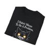17646087286781634970_2048.jpeg Cat Graphic T‑Shirt — "I Didn't Mean To Be A Problem"