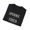 Spooky. Tired. Graphic Tee — Halloween Funny Fall Shirt