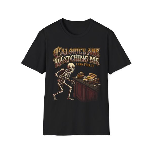 Calories Are Watching Me T‑Shirt — Funny Skeleton Diet Humor Tee