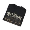 Keep Rolling Graphic T-Shirt — "Keep Rolling No Matter What" Camper Tee
