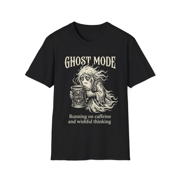Ghost Mode T-Shirt — ("Running on caffeine and wishful thinking")