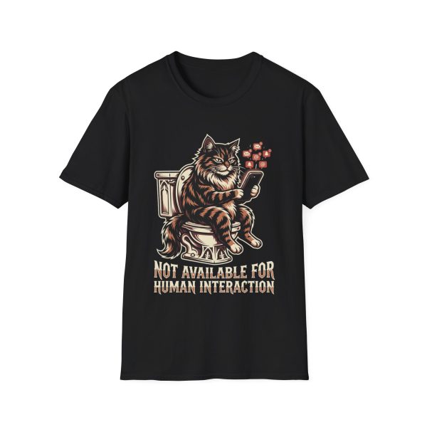 Cat T-Shirt — “Not Available for Human Interaction” Funny Toilet Tee