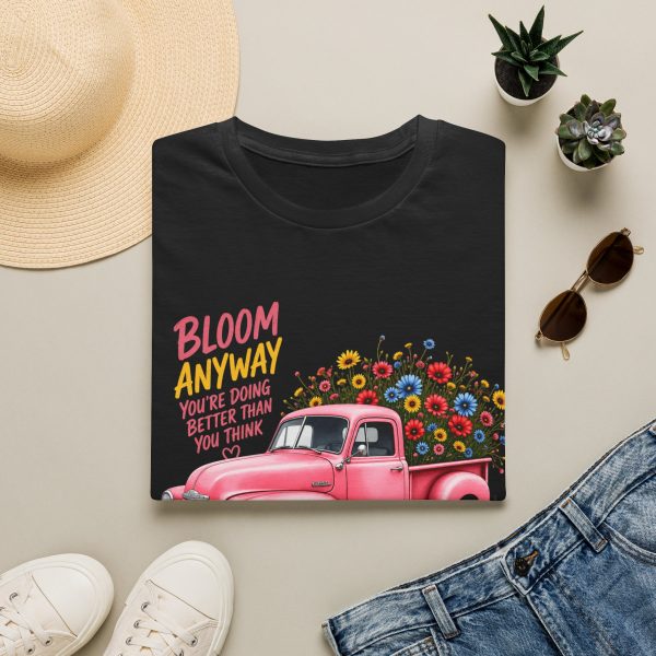 Bloom Anyway Floral Truck T-Shirt — 'You're Doing Better Than You Think'
