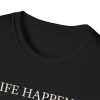 Life Happens Skeleton Drum T-Shirt — 'Life Happens, Rhythm Helps'