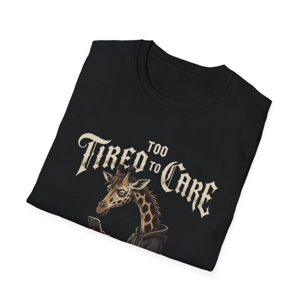 3687683331263193488_2048.jpeg Too Tired to Care Giraffe Graphic T-Shirt