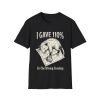 5985051466788200346_2048.jpeg I Gave 110% To The Wrong Cues T-Shirt — Funny Over committed Wolf Tee