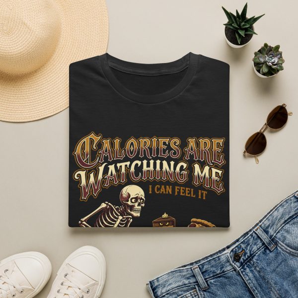 Calories Are Watching Me T‑Shirt — Funny Skeleton Diet Humor Tee