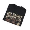 Go Haunt Someone Else Buffalo Halloween T‑Shirt
