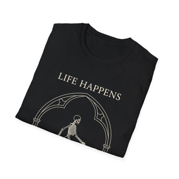 T-Shirt — "Life Happens" Skeleton Walking Graphic Tee