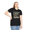10760795241100646965_2048.jpeg Professional Level Dog Spoiler T-Shirt — Funny Dog Mom/Dad Tee