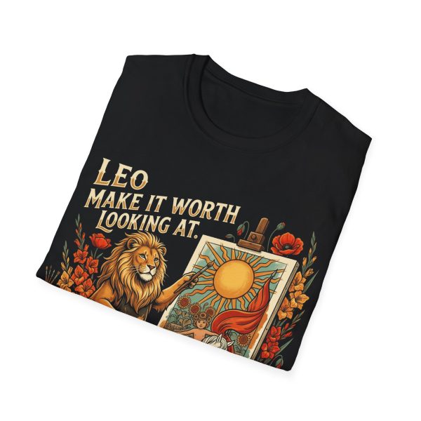 10935568557390898180_2048.jpeg Leo Zodiac T-Shirt — "Make It Worth Looking At" Lion Artist Graphic Tee