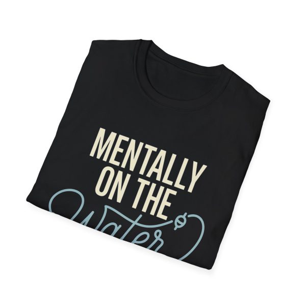 Mentally On The Water T‑Shirt