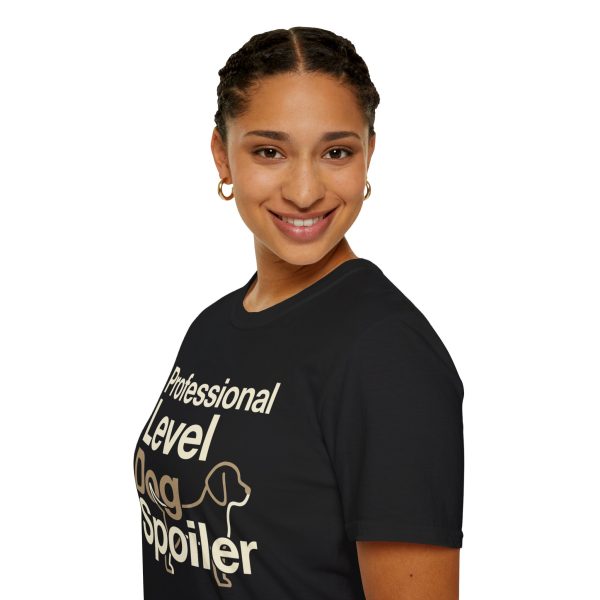12976309754848988472_2048.jpeg Professional Level Dog Spoiler T-Shirt — Funny Dog Mom/Dad Tee