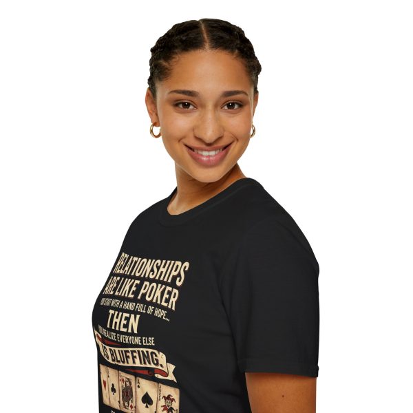191711730839837702_2048.jpeg Relationships Are Like Poker T-Shirt — Funny Card Game Quote Tee