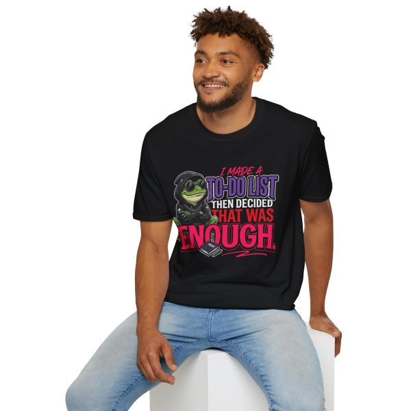 T-Shirt — I Made a To-Do List Then Decided That Was Enough