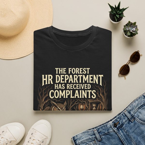 T-Shirt — "The Forest HR Department Has Received Complaints" Woodland Animal Humor Tee