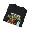 This Cow Believes You T-Shirt — Funny Ghost Comfort Graphic Tee