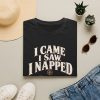 9201251327589728930_2048.jpeg I Came I Saw I Napped T-Shirt — Funny Sleeping Dog Pirate Graphic Tee